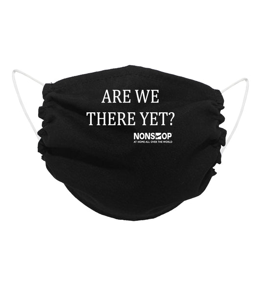 NONSTOP Fun Travel Quotes "Are we there Yet?'" Lightweight Travel Facemask